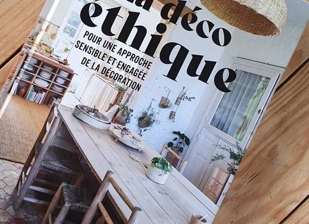 Livre : La déco éthique, pour une approche sensible <br>et engagée de la décoration