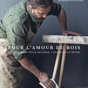 Livre bricolage : Pour l’amour du bois